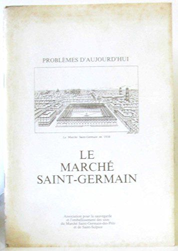 Problemes D'aujourd'hui -Le Marche Saint-Germain