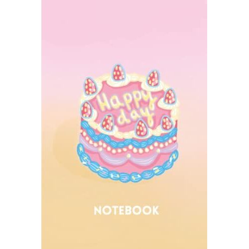 Notebook: Cute Pastel Cake Birthday Cake Happy Day Notebook Journal