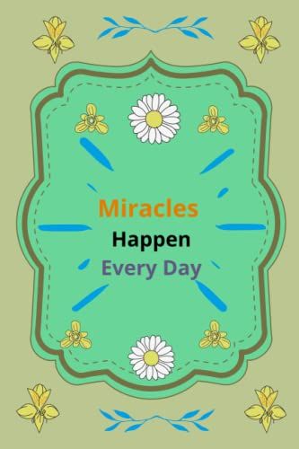 Miracles Happen Everyday
