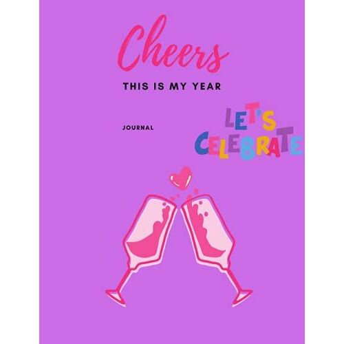 This Is My Year Journal: Colorful New Year New Goals Journal Manifestation
