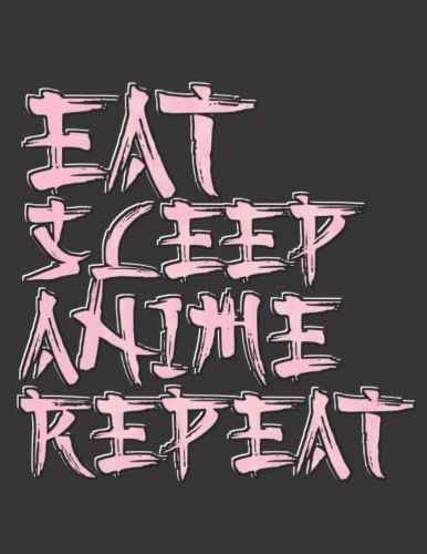 Eat Sleep Anime Repeat- Pink Design Anime Sketchbook 8.5×11 Blank Pages For Sketching And Drawing.: Eat Sleep Anime Repeat