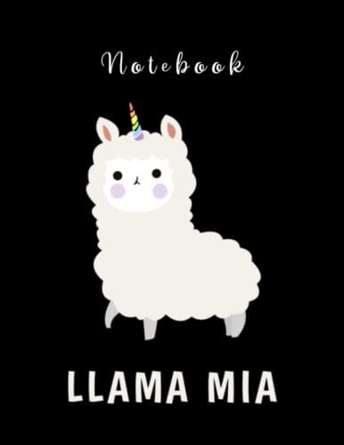 Notebook: Llama Mia Llamacorn Unicorn Rainbow 8in X 11in Perfect Size To Carry Over Everywhere.