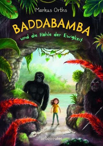 Baddabamba Und Die Höhle Der Ewigkeit (Baddabamba, Bd. 2)