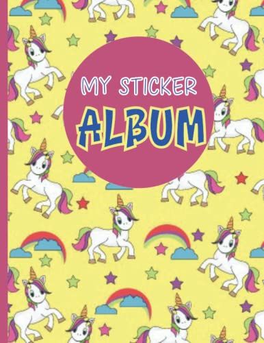 My Sticker Album: Unicorn Cover Sticker Album For Kids Ages 4-8, Nice Gift For Girls