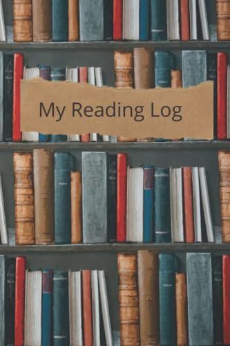 My Reading Log: For Adults Or Kids To Keep Track Of The Books They Are Reading. Good For Book Clubs, Libraries And Schools.