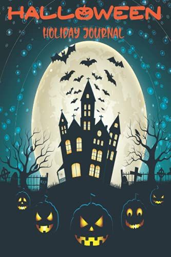 Halloween Holiday Journal: The Ultimate Halloween Holiday Organizer, Party, Calendar Organizer, Vacation Journal, Holiday Season For Friends And Family With Recipes (Halloween Planner Books)