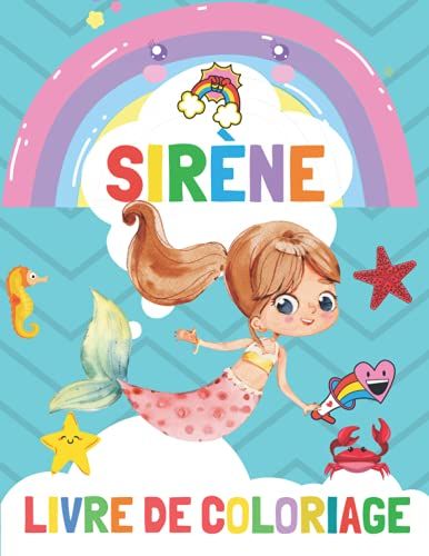 Sirène Livre De Coloriage: Livre De Coloriage Sirene Enfants 4-8 Ans | Magnifique Livre De Coloriage Avec Des Sirènes À Colorier - Grand Format