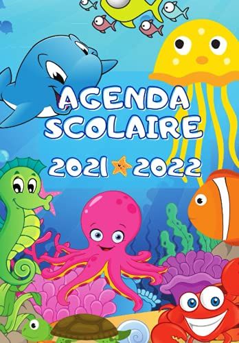 Agenda 2021-2022: Agenda Scolaire Pour Les Enfants Et Les Étudiant Du Primaire Passionnés Par La Vie Sous La Mer Pour Mieux Organiser Leur Année Scolaire 2021-2022