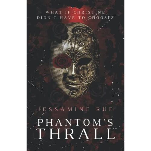 Phantom's Thrall: A Dark Rh Mmm+F Phantom Of The Opera Retelling (Racy Retellings You Never Knew You Wanted)