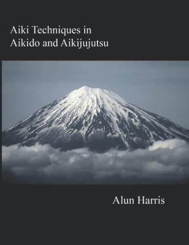 Aiki Techniques In Aikido And Aikijujutsu