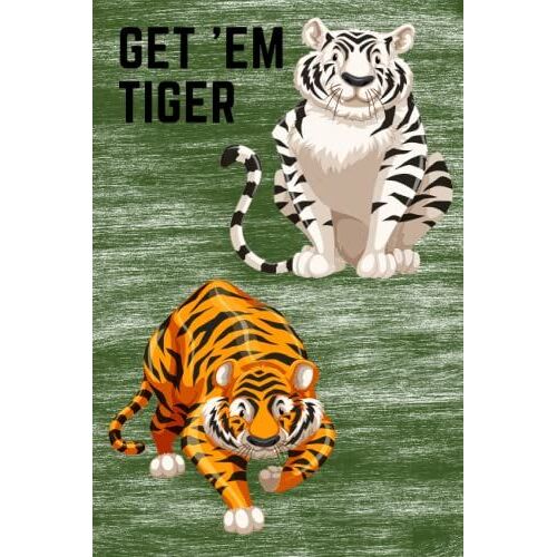 Get 'em Tiger: Tiger Journal