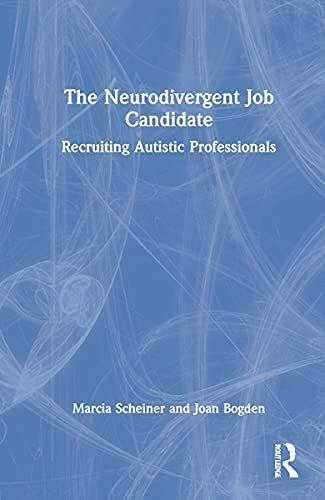 The Neurodivergent Job Candidate