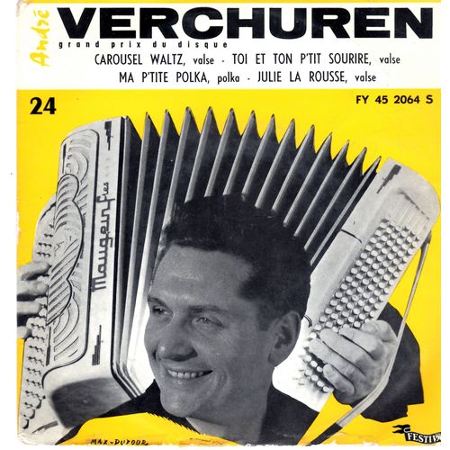 Disque 45 T - Andre Verchuren - Carousel Waltz - Toi Et Ton Petit Sourire - Ma P'tite Polka - Julie La Rousse