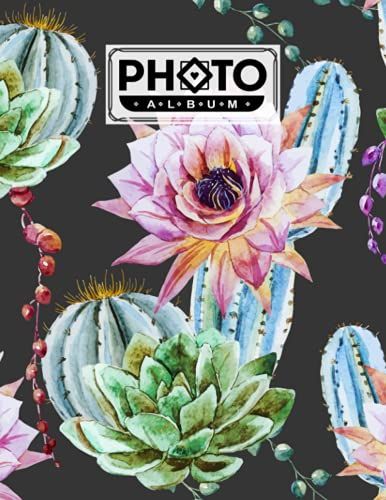 Photo Album: Cactus Album, Large Photo Albums With Writing Space Memo, Extra Large Capacity Picture Album, Family, Baby, Wedding, Travel Photo Book, 120 Pages, Size 8.5" X 11" By Emanuel Wilke
