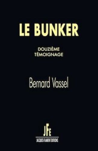 Le Bunker - Douzième Témoignage