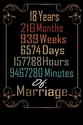 18th Wedding Anniversary Celebrating 18 Years Married: 18 Years Of Marriage Anniversary Notebook Journal, Married For 18 Years Wedding Duo Diary, Sweet Memories Notebook Card Alternative