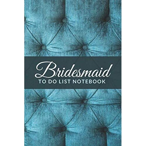 Bridesmaid To Do List Notebook: Turquoise Velvet Cushion - Abstract Modern Art Theme / Checklist Planner / Event Planning Journal To Write In / ... Bridesmaid From Bride / Cute Card Alternative