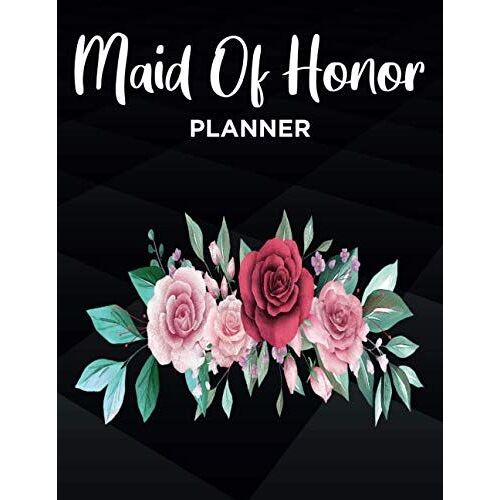 Maid Of Honor Planner Wedding Checklist Organizer: Maid Of Honor Log Book With Dates,Appointments,Plans,To Do List,Gift Registry,Guest List & ... Activities Sheets/Bridal Shower Notebook/