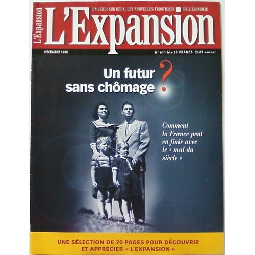 L'expansion 611 Bis : Un Futur Sans Chômage ? Comment La France Peut En Finir Avec Le "Mal Du Siècle