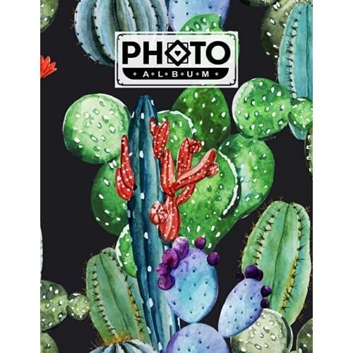 Photo Album: Cactus Album, Large Photo Albums With Writing Space Memo, Extra Large Capacity Picture Album, Family, Baby, Wedding, Travel Photo Book, 120 Pages, Size 8.5" X 11" By Wally Funke