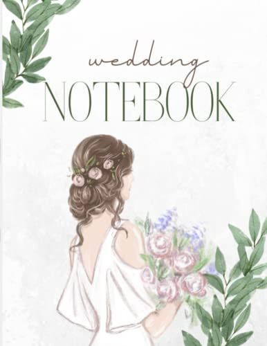 Wedding Notebook/Journal: Wedding Notes, Organising And Planning.