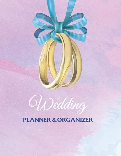 Wedding Planner And Organizer: Planner Book And Checklists, Worksheets, And Essential Tools To Plan Your Special Day.