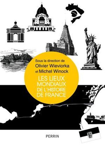 Les Lieux Mondiaux De L'histoire De France