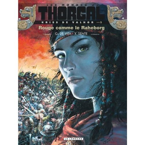 Les Mondes De Thorgal : Kriss De Valnor - Tome 5 - Rouge Comme Le Raheborg