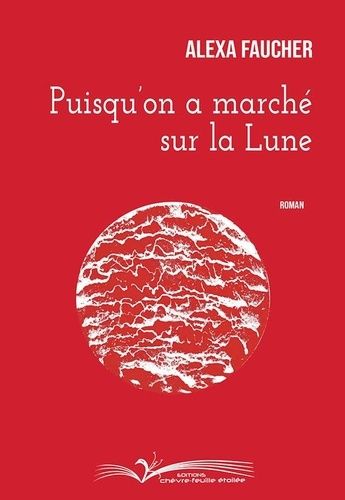 Puisqu'on A Marché Sur La Lune