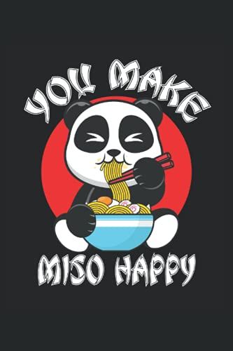 Ramen You Make Miso Happy Panda: Liniertes Notizheft Schreibheft Notizbuch Tagebuch Todo Aufgabenbuch Aufgabenheft Geschichtenheft |15,24 X 22,86 Cm; ... Manga Anime Und Der Japanischen Kultur.