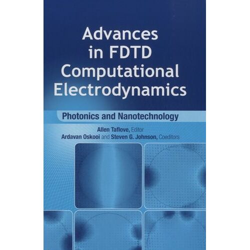 Photonics And Nanotechnology - Advances In Fdtd Computational Electrodynamics