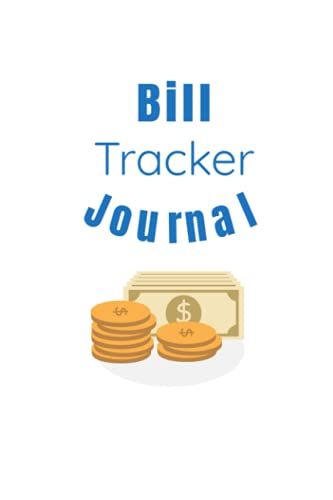 Bill Tracker Journal: Monthly Bill Planner, Payments Checklist Log Book, Organizer Notebook Business Money Personal