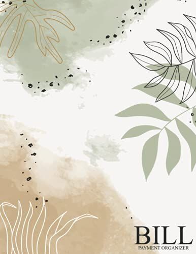 Bill Payment Organizer: Track Monthly Bill Payments - Personal Finance Notebook - 8.5 X 11 Inches - 150 Pages