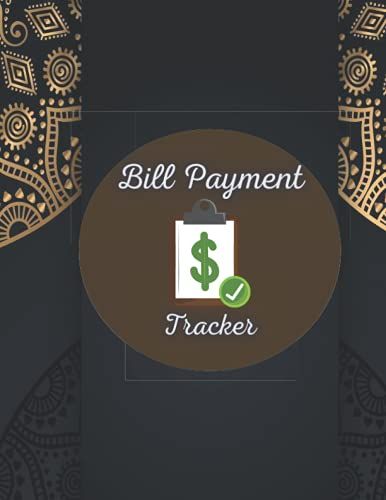 Bill Payment Tracker: Bill Payment Organizer Monthly Planner Notebook | Expense And Bill Tracker. Bill Payer Organizer Planner With Beautiful Special ... Bill Organizer For Track Your Bill Payments.