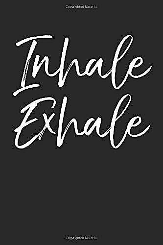 Inhale Exhale: Cute Yoga Journal With Blank Pages & Meditation Journal To Write In For Women Mindfulness Notebook Logbook For Yoga Lovers