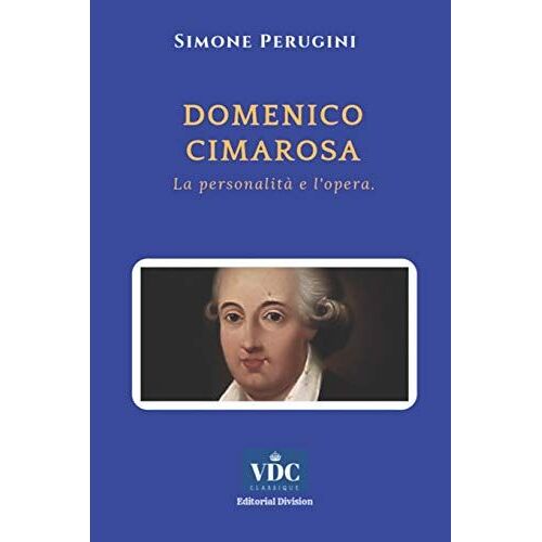 Domenico Cimarosa: La Personalitã E L'opera. (Centro Cimarosiano Di Studi)