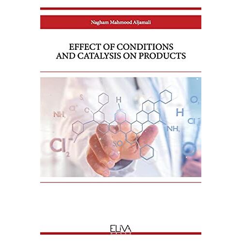 Effect Of Conditions And Catalysis On Products