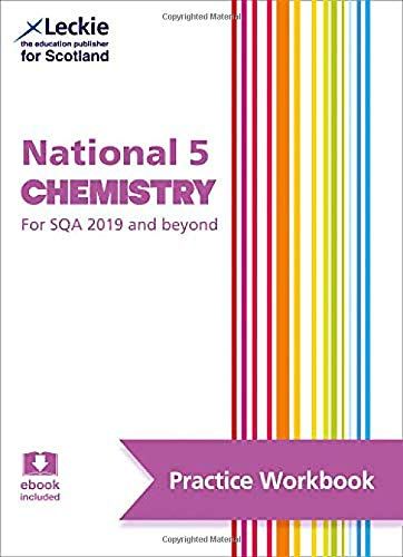Leckie National 5 Chemistry For Sqa And Beyond - Practice Workbook