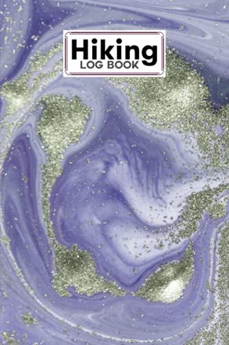 Hiking Logbook: Marbled Purple Cover | Hiking Journal For Mountain Climbing And Hiking Enthusiasts, Hiking Log Book, Hiking Gifts, 121 Pages, Size 6" X 9" By Nadine Siebert