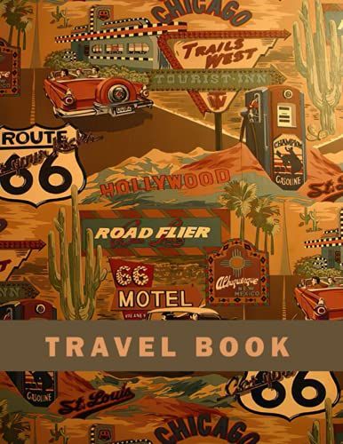 Travel Book: A Special Travel Journal To Create A Great,Detailed Itinerary For Your Journey,8.5x11 110 Pages Journal