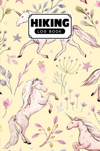 Hiking Logbook: Unicorn Cover | Hiking Journal For Mountain Climbing And Hiking Enthusiasts, Hiking Log Book, Hiking Gifts, 121 Pages, Size 6" X 9" By Monika Arndt