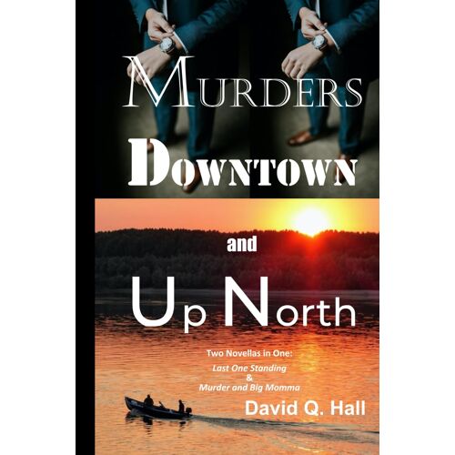 Murders Downtown And Up North