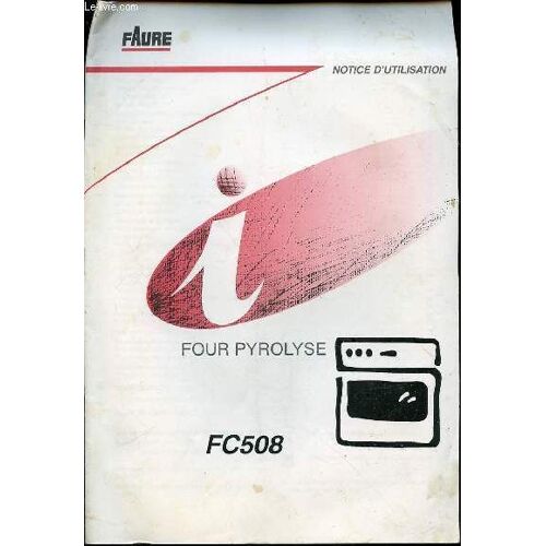 Notice D'utilisation : Four Pyrolyse Fc508.