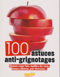 100 Astuces Anti-Grignotages (Mini Livre Santé Magazine) Août 2020