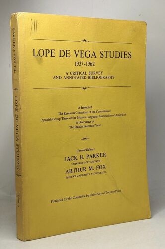 Lope De Vega Studies 1937 - 1962 A Critical Survey And Annotated Bibliography