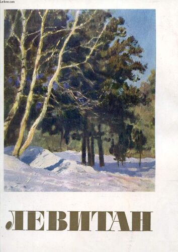 Ouvrage En Russe (Isaak Ilitch Levitan) (Voir Photo Pour Description Du Texte)