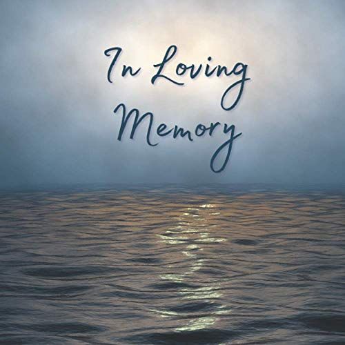 In Loving Memory: Funeral Guest Book (Ocean Picture) For Memorial Services And Condolence Messages. Registry Sign In Book With Name, Address Line, Email, Phone, Comments