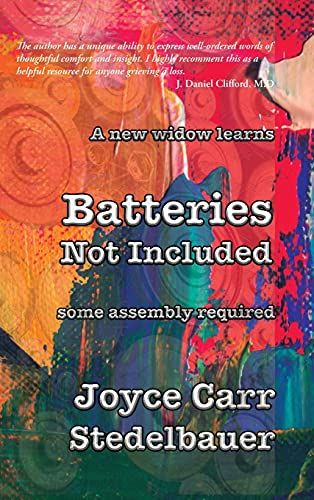 A New Widow Learns: Batteries Not Included: Some Assembly Required