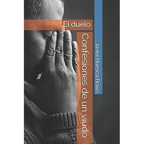 Confesiones De Un Viudo: El Duelo