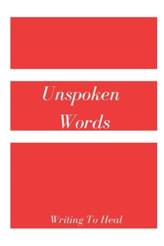 Unspoken Words Lined Journal: From A Grievers Point Of View